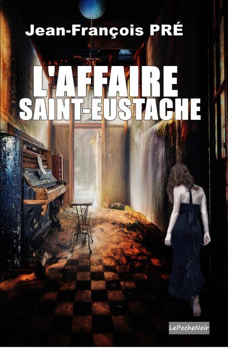 L'affaire Saint-Eustache ( Collection lePocheNoir)