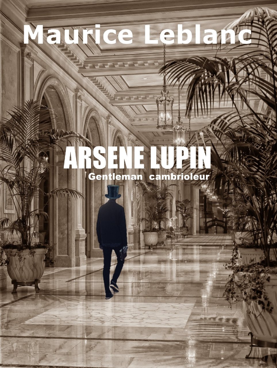 Arsène Lupin, gentleman cambrioleur de Maurice Leblanc